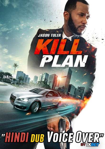 Kill Plan (2021) Hindi (Voice Over) Dubbed + English [Dual Audio] WebRip 720p [1XBET]