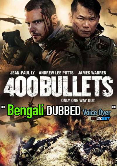 400 Bullets (2021) Bengali Dubbed (Voice Over) BluRay 720p [Full Movie] 1XBET