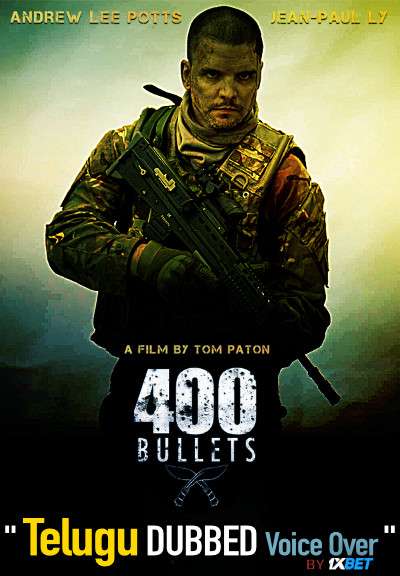 400 Bullets (2021) Telugu Dubbed (Voice Over) & English [Dual Audio] BDRip 720p [1XBET]