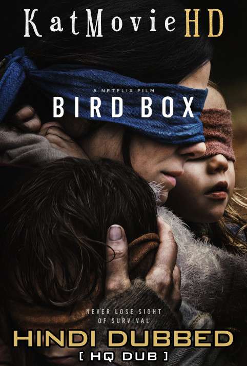 Bird Box (2018) Hindi (HQ Dubbed) [Dual-Audio] BluRay 1080p / 720p / 480p x264 [With Ads !]