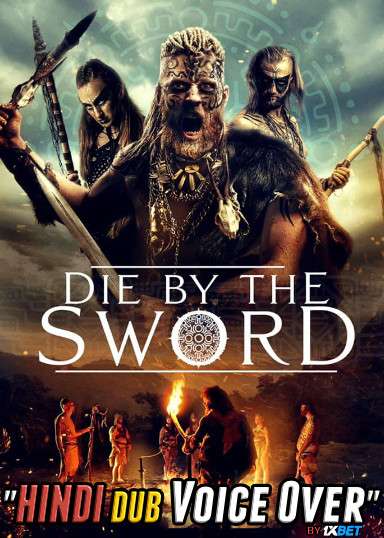 Die by the Sword (2020) Hindi (Voice Over) Dubbed + English [Dual Audio] WebRip 720p [1XBET]