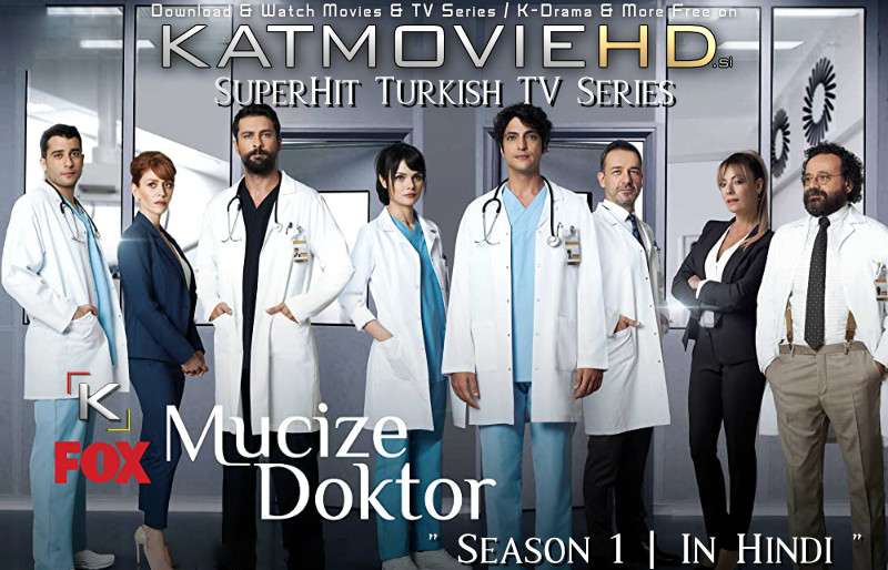 A Miracle: Season 1 (Hindi Dubbed) 720p Web-DL [Mucize Doktor S01 All Episode] – Turkish TV Series