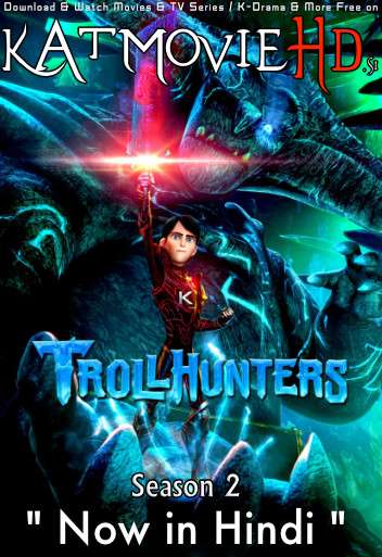 Trollhunters: Tales of Arcadia (Season 2) Dual Audio [ Hindi 5.1 – English ] 480p 720p HDRip | Trollhunters: Tales of Arcadia Netflix Series