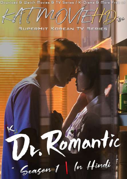 Dr. Romantic (Season 1) Hindi Dubbed (ORG) WebRip 720p & 480p [S01 Episode 16-21 Added] (Korean Drama Series)