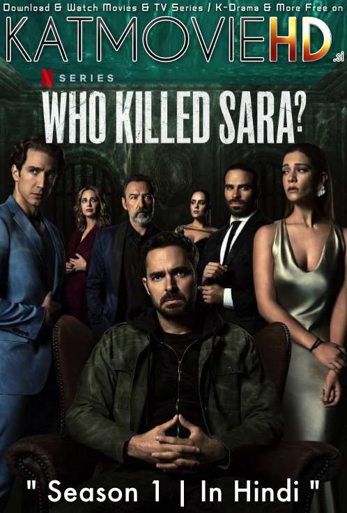 Who Killed Sara? (Season 1) Dual Audio [ Hindi 5.1 – Spanish ] 480p 720p HDRip | Who Killed Sara? Netflix Series