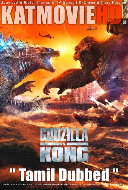 Godzilla vs Kong (2021) Tamil Dubbed (Voice Over) & English [Dual Audio] WebRip 720p [1XBET]