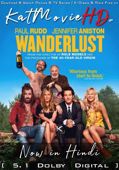 Wanderlust (2012) Hindi Dubbed (5.1 DD ORG) [Dual Audio] BluRay 1080p 720p 480p HD [Full Movie]