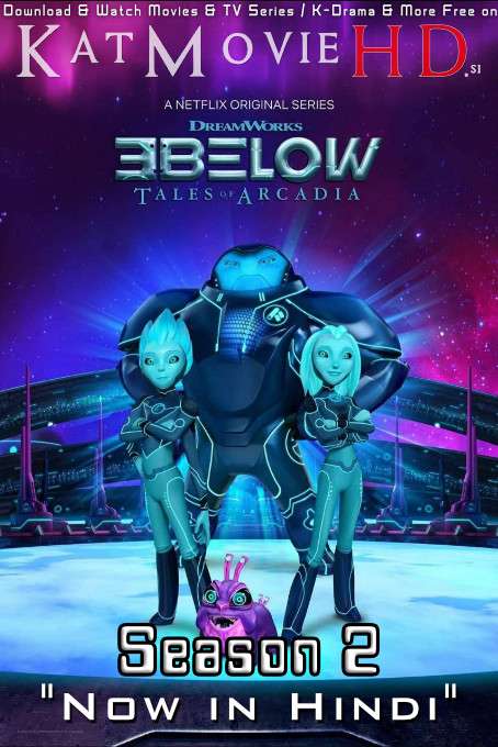 3Below: Tales of Arcadia (Season 2) Hindi Dubbed (5.1 DD) [Dual Audio] All Episodes | WEB-DL 720p & 480p [Netflix Series]