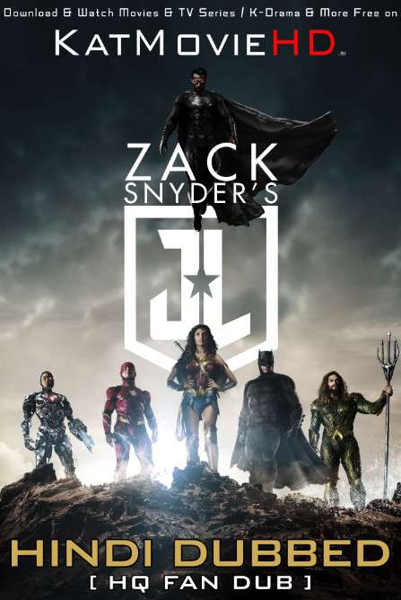 Zack Snyder’s Justice League (2021) Hindi (HQ Fan Dub) [Dual Audio] Web-DL 1080p / 720p / 480p [With Ads !]