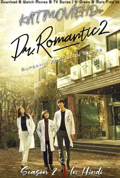Dr. Romantic (Season 2) Hindi Dubbed (ORG) WebRip 720p & 480p [S02 Episode 11-16 Added] (Korean Drama Series)