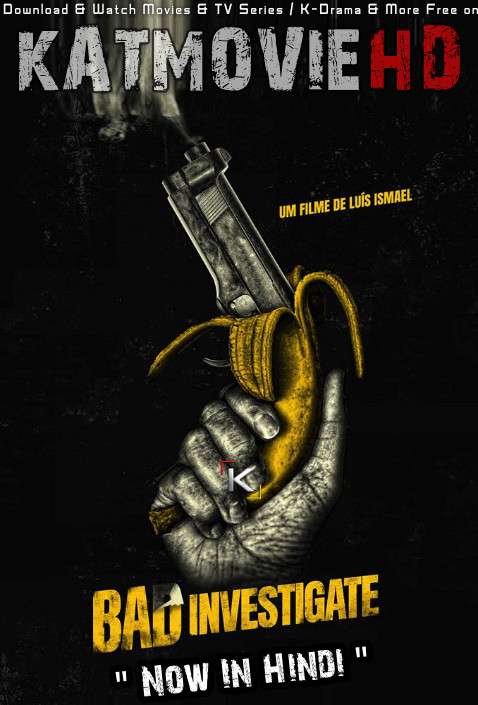 Bad Investigate (2018) Hindi Dubbed [Dual Audio] WEB-DL 1080p 720p 480p HD [Full Movie]
