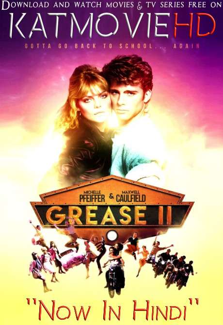 Grease 2 (1982) [Dual Audio] [Hindi Dubbed (ORG) & English] BRRip 1080p 720p 480p HD [Full Movie]