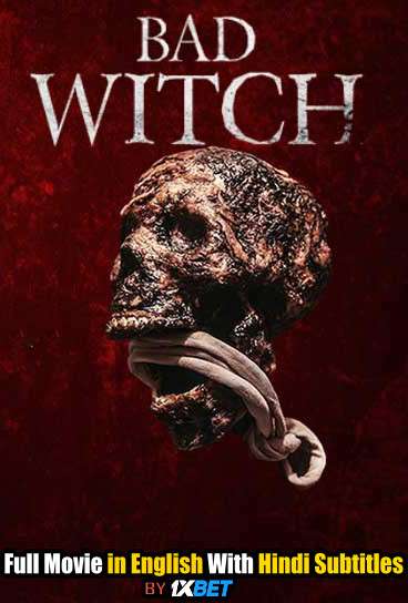 Bad Witch (2021) Full Movie [In English] With Hindi Subtitles | WebRip 720p [1XBET]