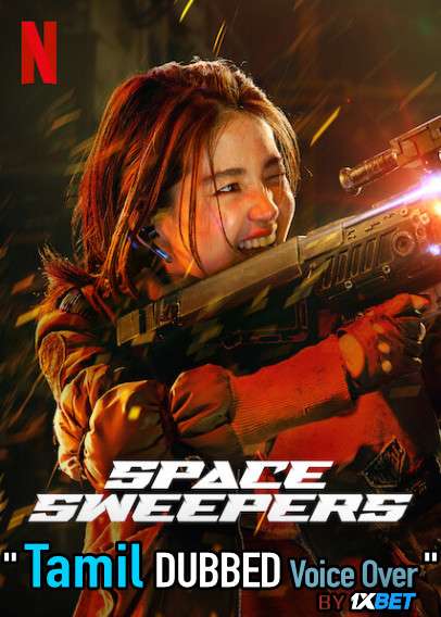 Space Sweepers (2021) Tamil Dubbed (Voice Over) & English [Dual Audio] WebRip 720p [1XBET]