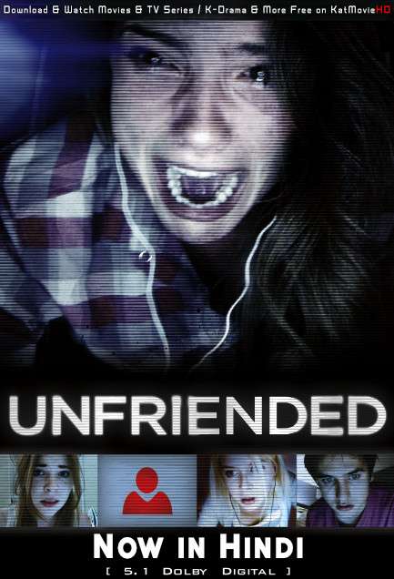 Download Unfriended (2014) BluRay 720p & 480p Dual Audio [Hindi Dub – English] Unfriended Full Movie On Katmoviehd.sx