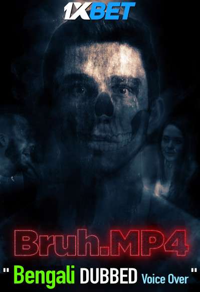 Bruh.mp4 (2020) Bengali Dubbed (Voice Over) WEBRip 720p [Full Movie] 1XBET