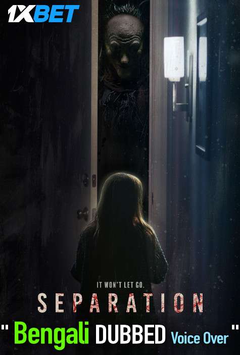 Separation (2021) Bengali Dubbed (Voice Over) HDCAM 720p [Full Movie] 1XBET