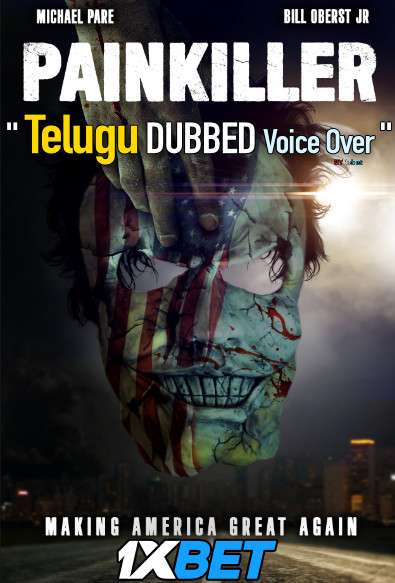 Painkiller (2021) Telugu Dubbed (Voice Over) & English [Dual Audio] WebRip 720p [1XBET]
