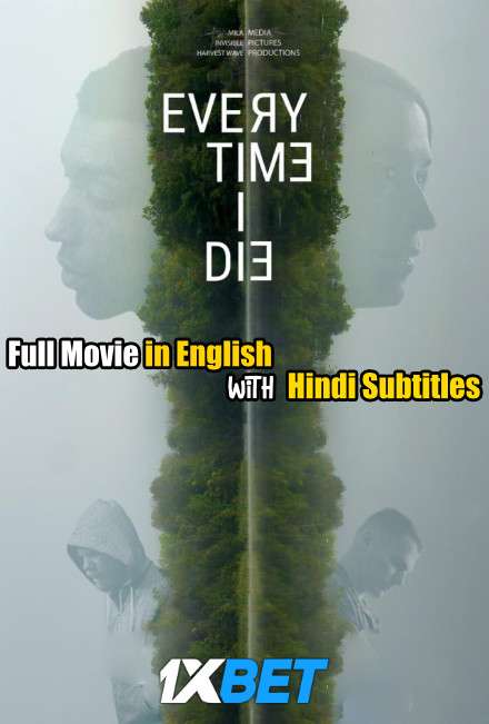 Every Time I Die (2019) Full Movie [In English] With Hindi Subtitles | WebRip 720p [1XBET]