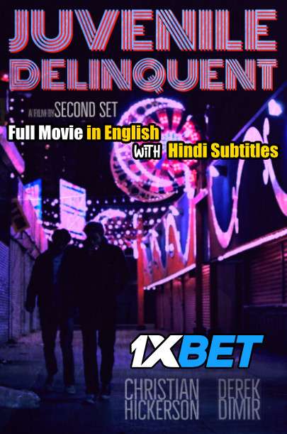 Juvenile Delinquents (2020) Full Movie [In English] With Hindi Subtitles | WebRip 720p [1XBET]