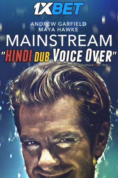 Mainstream (2020) Hindi (Voice Over) Dubbed + English [Dual Audio] WebRip 720p [1XBET]