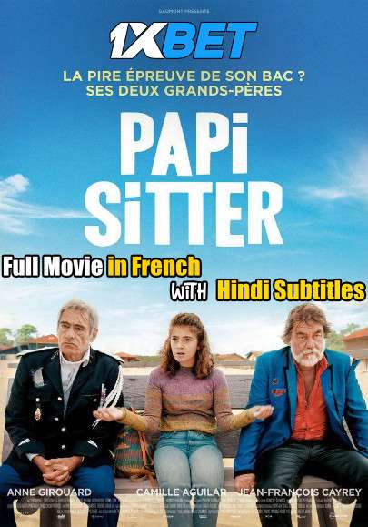 Papi Sitter (2020) Full Movie [In French] With Hindi Subtitles | WebRip 720p [1XBET]