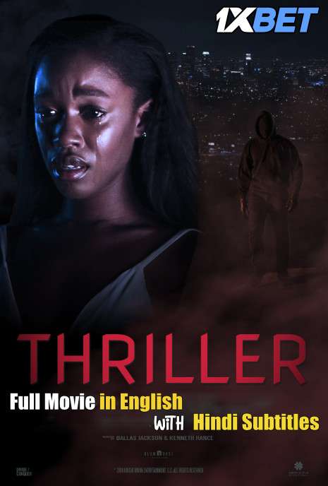 Thriller (2018) Full Movie [In English] With Hindi Subtitles | WebRip 720p [1XBET]