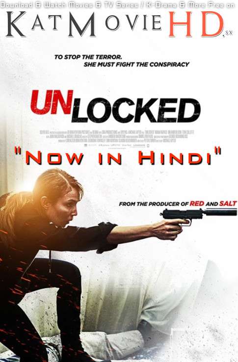 Download Unlocked (2017) BluRay 720p & 480p Dual Audio [Hindi Dub – English] Unlocked Full Movie On Katmoviehd.sx