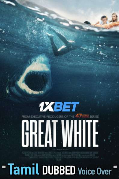 Great White (2021) Tamil Dubbed (Voice Over) & English [Dual Audio] WebRip 720p [1XBET]