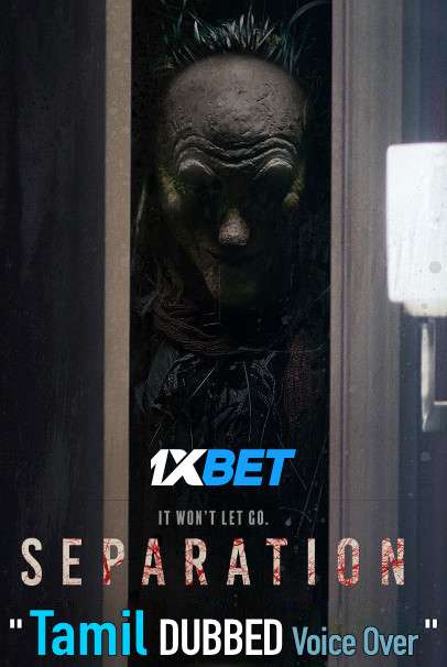 Separation (2021) Tamil Dubbed (Voice Over) & English [Dual Audio] HDCAM 720p [1XBET]