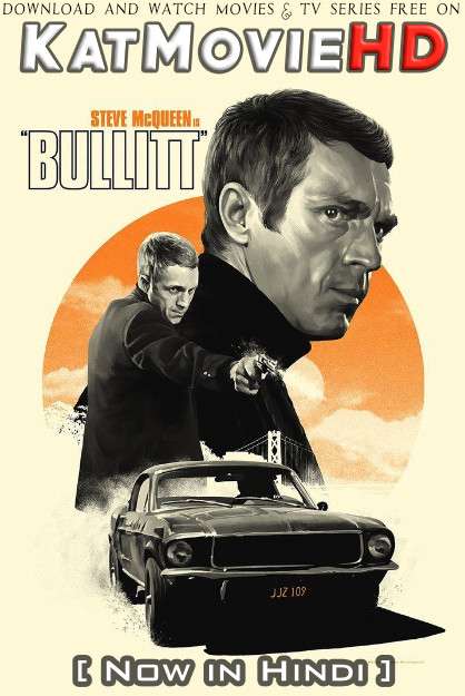 Bullitt (1968) [Dual Audio] [Hindi Dubbed (ORG) & English] BluRay 1080p 720p 480p HD [Full Movie]