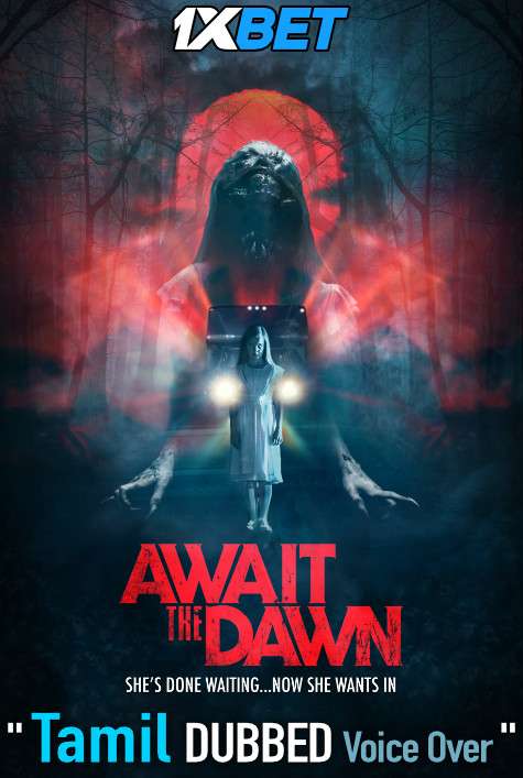 Await the Dawn (2020) Tamil Dubbed (Voice Over) & English [Dual Audio] WebRip 720p [1XBET]