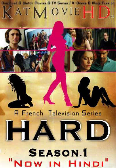 HARD (Season 1) Complete [Hindi Dubbed] WEB-DL 720p & 480p HD [ 2008 French TV Series]