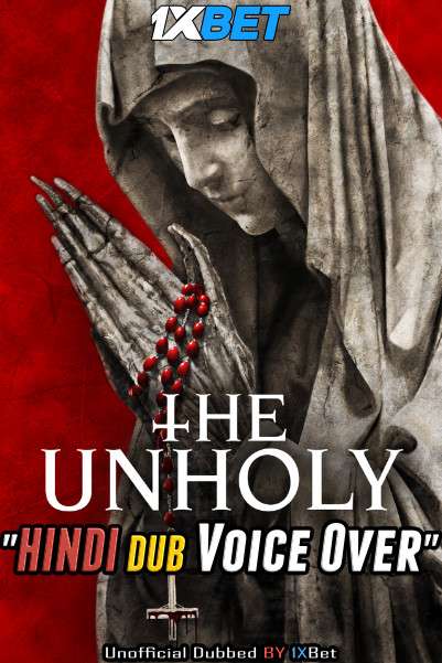 The Unholy (2021) Hindi (Voice Over) Dubbed + English [Dual Audio] WebRip 720p [1XBET]