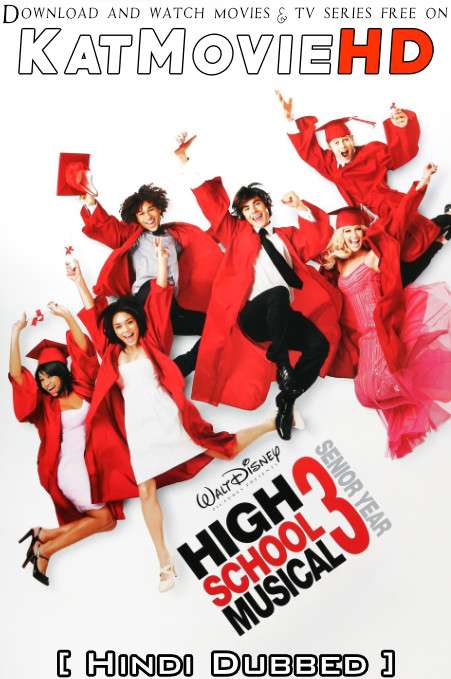 High School Musical 3: Senior Year (2008) [Dual Audio] [Hindi Dubbed (ORG) & English] BluRay 1080p 720p 480p HD [Full Movie]