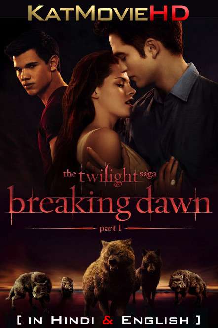 The Twilight Saga: Breaking Dawn – Part 1 (2011) [Dual Audio] [Hindi Dubbed (ORG) English] BluRay 1080p 720p 480p HD [Full Movie]