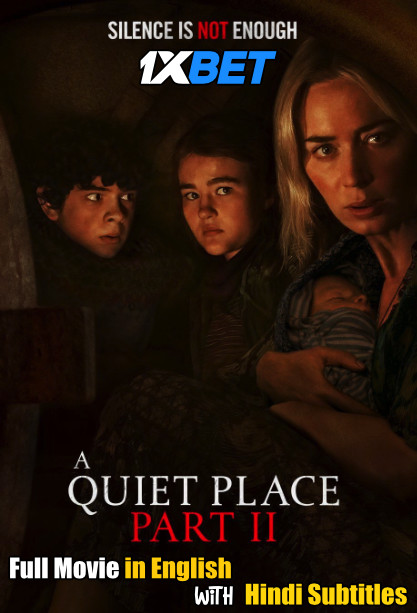 Download A Quiet Place Part 2 (2021) 720p HD [In English] Full Movie With Hindi Subtitles FREE on 1XCinema.com & KatMovieHD.io