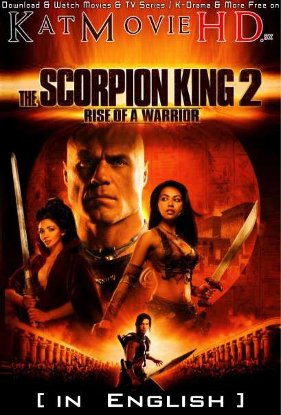 The Scorpion King 2: Rise of a Warrior (2008) [In English] BluRay 1080p 720p 480p [HD]