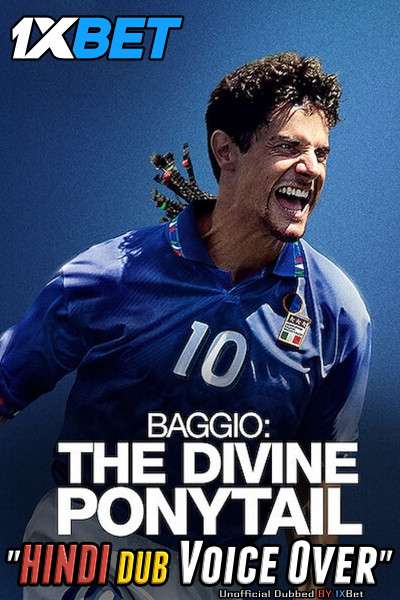 Baggio: The Divine Ponytail (2021) Hindi (Voice Over) Dubbed + English [Dual Audio] WebRip 720p [1XBET]