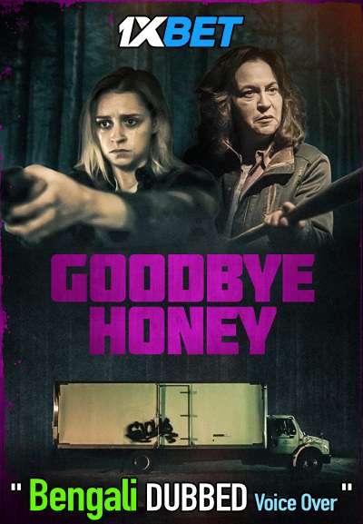 Goodbye Honey (2020) Bengali Dubbed (Voice Over) WEBRip 720p [Full Movie] 1XBET