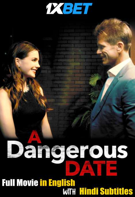 A Dangerous Date (2018) Full Movie [In English] With Hindi Subtitles | HDTV 720p [1XBET]