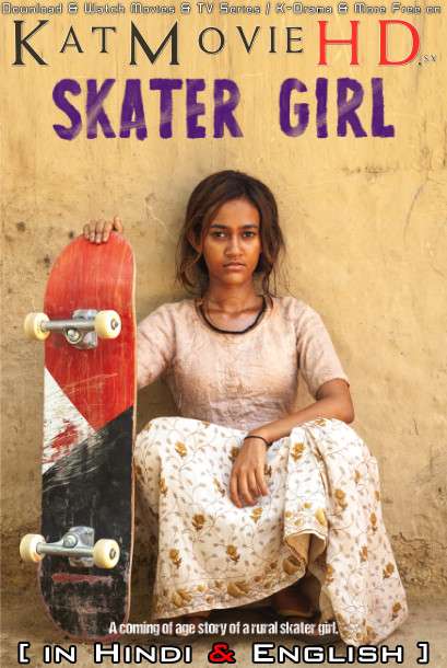 Download Skater Girl (2021) WEB-DL 720p & 480p Dual Audio [Hindi Dub – English] Skater Girl Full Movie On Katmoviehd.sx