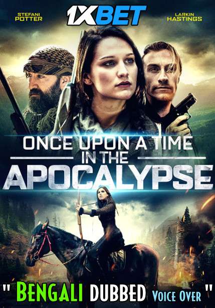 Once Upon A Time In The Apocalypse (2019) Bengali Dubbed (Voice Over) WEBRip 720p [Full Movie] 1XBET