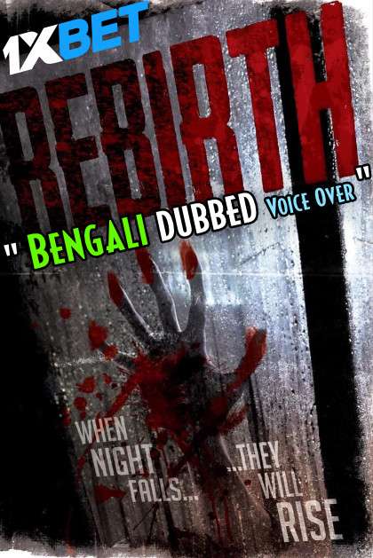 Rebirth (2020) Bengali Dubbed (Voice Over) WEBRip 720p [Full Movie] 1XBET