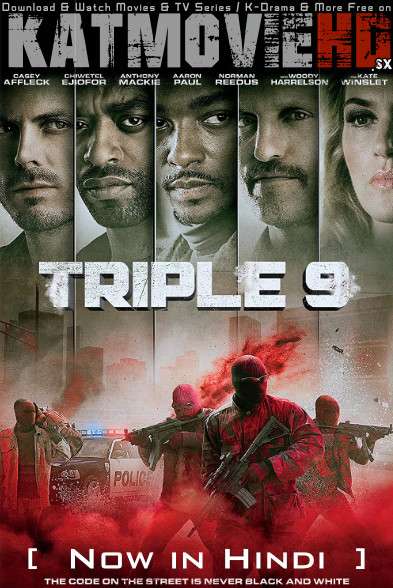 Triple 9 (2016) Hindi Dubbed (ORG) [Dual Audio] BRRIP 1080p 720p 480p HD [Full Movie]