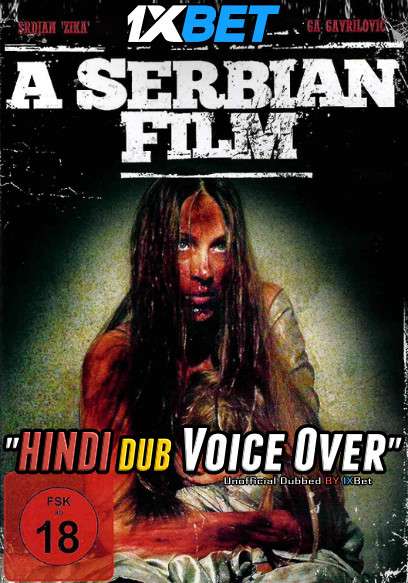 [18+] A Serbian Film (2010) UNRATED BluRay 720p Hindi (Voice Over) Dubbed [Dual Audio] [1XBET]
