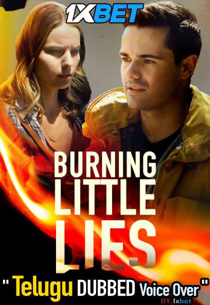 Burning Little Lies (2021) Telugu Dubbed (Voice Over) & English [Dual Audio] WebRip 720p [1XBET]