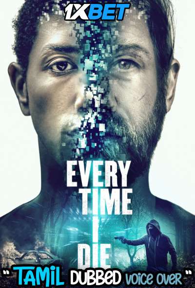 Every Time I Die (2019) Tamil Dubbed (Voice Over) & English [Dual Audio] WebRip 720p [1XBET]