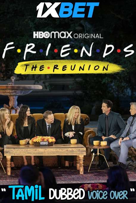 Friends The Reunion (2021) Tamil Dubbed (Voice Over) & English [Dual Audio] WebRip 720p [1XBET]