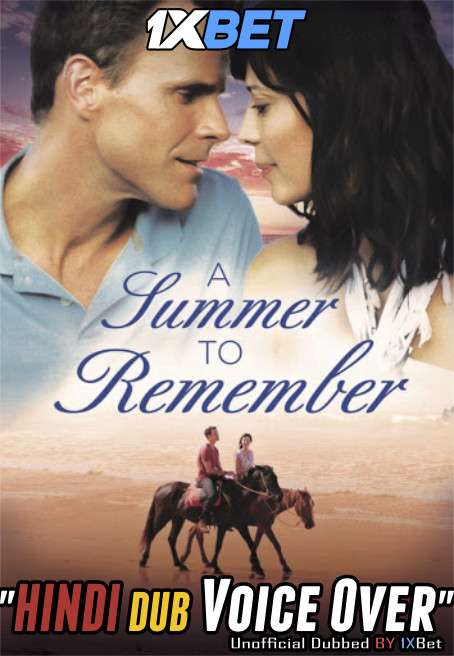 A Summer to Remember (2018) HDTV 720p Dual Audio [Hindi (Voice Over) Dubbed + English] [Full Movie]